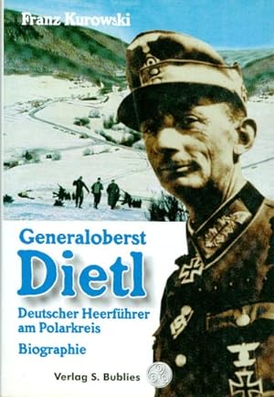 Image du vendeur pour Generaloberst Dietl. Deutscher Heerfhrer am Polarkreis. Biographie. mis en vente par Altstadt Antiquariat Goslar
