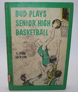 Seller image for Bud Plays Senior High Basketball for sale by Easy Chair Books