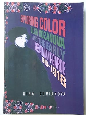 Image du vendeur pour EXPLORING COLOR. Olga Razanova and the Early Russian Avant-Garde, 1910-1918 mis en vente par GfB, the Colchester Bookshop