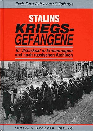 Bild des Verkufers fr Stalins Kriegsgefangene: Ihr Schicksal in Erinnerung und nach russischen Archiven. zum Verkauf von Antiquariat Bernhardt