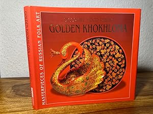 Golden Khokhloma. Masterpieces of Russian Folk Art. Decorative Wood Painting.