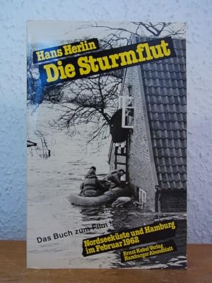 Seller image for Die Sturmflut. Nordseekste und Hamburg im Februar 1962 for sale by Antiquariat Weber