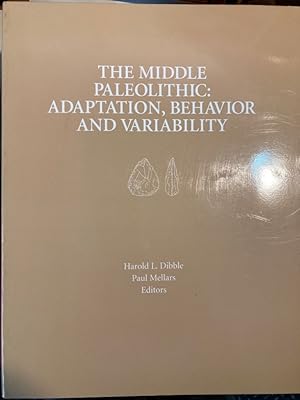 Bild des Verkufers fr The Middle Paleolithic: Adaptation, Behavior, and Variability. zum Verkauf von Plurabelle Books Ltd