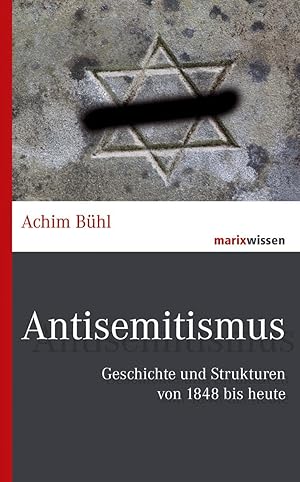 Image du vendeur pour Antisemitismus: Geschichte und Strukturen von 1848 bis heute mis en vente par Gabis Bcherlager