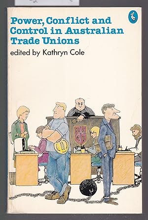 Power, Conflict and Control in Australian Trade Unions