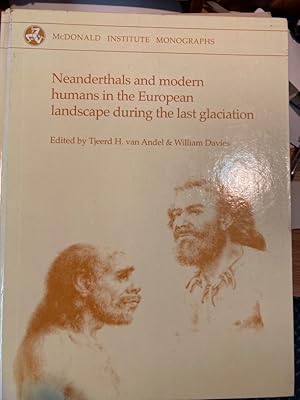 Seller image for Neanderthal and Modern Humans in the European Landscape during the Last Glaciation. for sale by Plurabelle Books Ltd