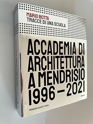 Bild des Verkufers fr Tracce di una scuola. Accademia di architettura a Mendrisio 1996-2021. zum Verkauf von Wissenschaftl. Antiquariat Th. Haker e.K
