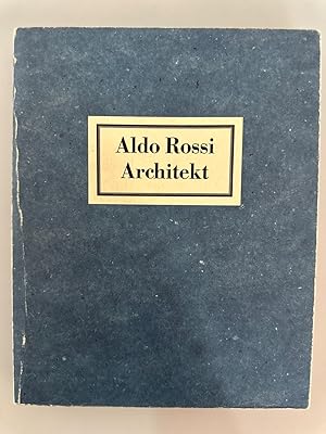 Aldo Rossi Architekt. Ausgabe [Katalog zur Ausstellung, Martin-Gropius-Bau, Berlinische Galerie, ...