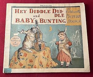 Hey Diddle Diddle and Baby Bunting (First Edition)