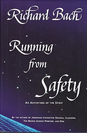 Seller image for Running from Safety: An Adventure of the Spirit for sale by ELK CREEK HERITAGE BOOKS (IOBA)