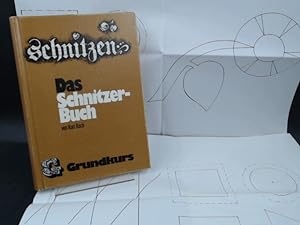 Bild des Verkufers fr Das Schnitzer-Buch. Grundkurs. zum Verkauf von Antiquariat Kelifer