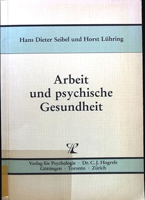 Imagen del vendedor de Arbeit und psychische Gesundheit : Belastung u. Beanspruchung durch d. Arbeit u. ihre Auswirkungen auf d. psych. Gesundheit: e. Unters. bei mnnl. u. weibl. Arbeitern u. Angestellten. a la venta por books4less (Versandantiquariat Petra Gros GmbH & Co. KG)