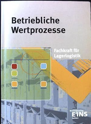 Seller image for Betriebliche Werteprozesse : Fachkraft fr Lagerlogistik. for sale by books4less (Versandantiquariat Petra Gros GmbH & Co. KG)