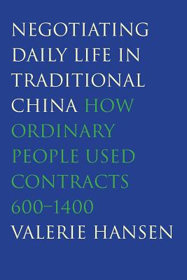 Seller image for Negotiating Daily Life in Traditional China: How Ordinary People Used Contracts, 600-1400 (Paperback or Softback) for sale by BargainBookStores