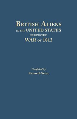 Bild des Verkufers fr British Aliens in the United States During the War of 1812 (Paperback or Softback) zum Verkauf von BargainBookStores