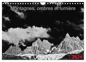 Seller image for Montagnes, ombres et lumire (Calendrier mural 2024 DIN A4 vertical), CALVENDO calendrier mensuel : Images de montagnes en noir et blanc for sale by AHA-BUCH GmbH