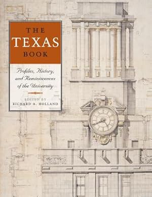 Bild des Verkufers fr The Texas Book: Profiles, History, and Reminiscences of the University (Paperback or Softback) zum Verkauf von BargainBookStores