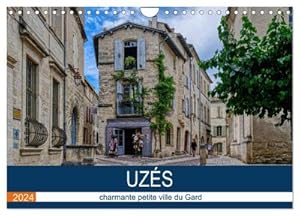 Seller image for Uzs - charmante petite ville du Gard (Calendrier mural 2024 DIN A4 vertical), CALVENDO calendrier mensuel : Une promenade dans l'Uzs historique for sale by AHA-BUCH GmbH