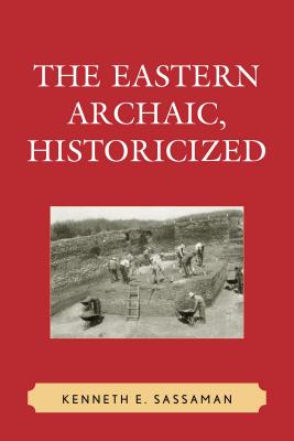 Seller image for The Eastern Archaic, Historicized (Paperback or Softback) for sale by BargainBookStores