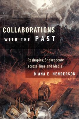 Immagine del venditore per Collaborations with the Past: Reshaping Shakespeare Across Time and Media (Paperback or Softback) venduto da BargainBookStores