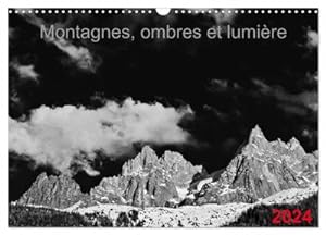 Seller image for Montagnes, ombres et lumire (Calendrier mural 2024 DIN A3 vertical), CALVENDO calendrier mensuel : Images de montagnes en noir et blanc for sale by AHA-BUCH GmbH