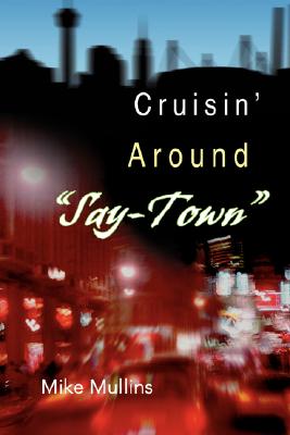 Seller image for Cruisin' Around Say-Town (Paperback or Softback) for sale by BargainBookStores