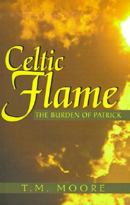 Seller image for Celtic Flame: The Burden of Patrick (Paperback or Softback) for sale by BargainBookStores