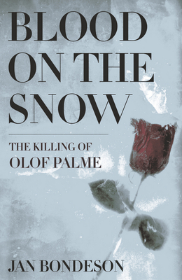Seller image for Blood on the Snow: The Killing of Olof Palme (Paperback or Softback) for sale by BargainBookStores