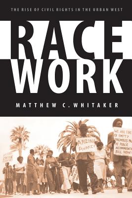 Imagen del vendedor de Race Work: The Rise of Civil Rights in the Urban West (Paperback or Softback) a la venta por BargainBookStores