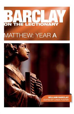 Bild des Verkufers fr Barclay on the Lectionary: Matthew, Year a (Paperback or Softback) zum Verkauf von BargainBookStores