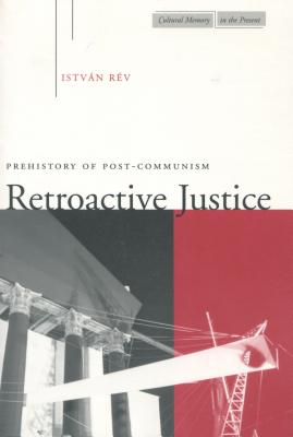Immagine del venditore per Retroactive Justice: Prehistory of Post-Communism (Paperback or Softback) venduto da BargainBookStores