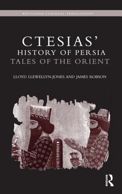 Bild des Verkufers fr Ctesias' 'History of Persia': Tales of the Orient (Paperback or Softback) zum Verkauf von BargainBookStores