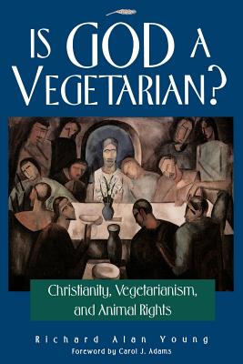 Immagine del venditore per Is God a Vegetarian?: Christianity, Vegetarianism, and Animal Rights (Paperback or Softback) venduto da BargainBookStores