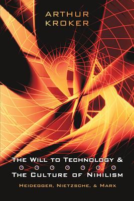 Bild des Verkufers fr The Will to Technology and the Culture of Nihilism: Heidegger, Nietzsche, and Marx (Paperback or Softback) zum Verkauf von BargainBookStores