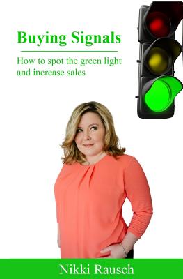 Seller image for Buying Signals: How to spot the green light and increase sales (Paperback or Softback) for sale by BargainBookStores