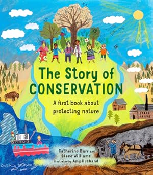 Image du vendeur pour The Story of Conservation: A First Book about Protecting Nature (Hardback or Cased Book) mis en vente par BargainBookStores