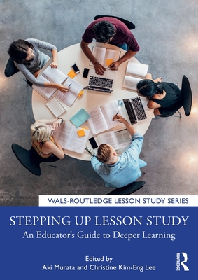 Seller image for Stepping up Lesson Study: An Educator's Guide to Deeper Learning (Paperback or Softback) for sale by BargainBookStores