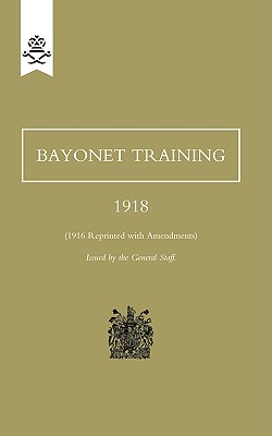 Seller image for Bayonet Training 1918 (Paperback or Softback) for sale by BargainBookStores