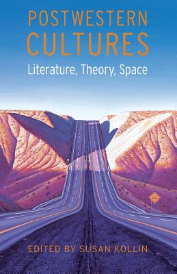 Imagen del vendedor de Postwestern Cultures: Literature, Theory, Space (Paperback or Softback) a la venta por BargainBookStores