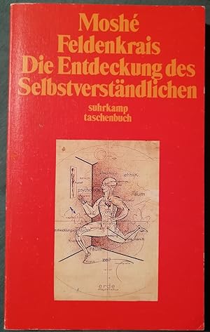 Bild des Verkäufers für Die Entdeckung des Selbstverständlichen. Deutsche Übertragung von Franz Wurm zum Verkauf von Klaus Kreitling