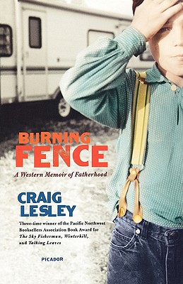 Seller image for Burning Fence: A Western Memoir of Fatherhood (Paperback or Softback) for sale by BargainBookStores