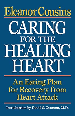 Seller image for Caring for the Healing Heart: An Eating Plan for Recovery from Heart Attack (Paperback or Softback) for sale by BargainBookStores