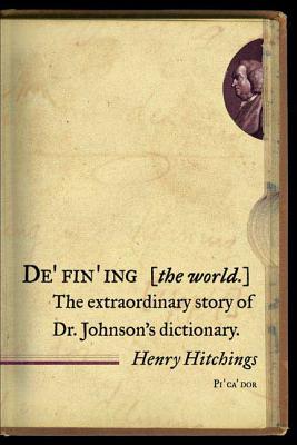 Seller image for Defining the World: The Extraordinary Story of Dr Johnson's Dictionary (Paperback or Softback) for sale by BargainBookStores