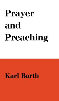 Bild des Verkufers fr Prayer and Preaching (Hardback or Cased Book) zum Verkauf von BargainBookStores