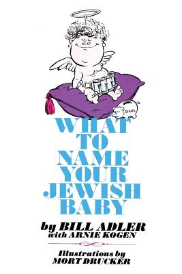 Imagen del vendedor de What to Name Your Jewish Baby (Paperback or Softback) a la venta por BargainBookStores