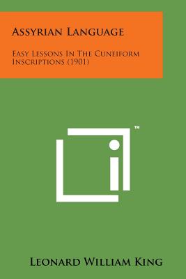 Image du vendeur pour Assyrian Language: Easy Lessons in the Cuneiform Inscriptions (1901) (Paperback or Softback) mis en vente par BargainBookStores