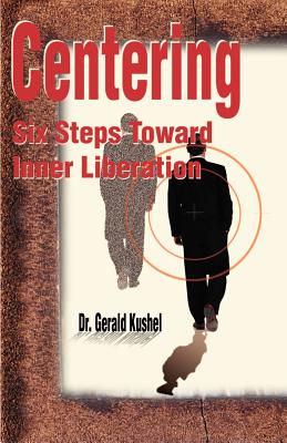 Seller image for Centering: Six Steps Toward Inner Liberation (Paperback or Softback) for sale by BargainBookStores