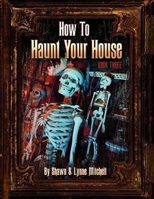 Seller image for How to Haunt Your House, Book Three (Paperback or Softback) for sale by BargainBookStores