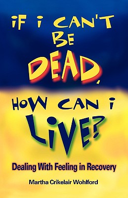Seller image for If I Can't Be Dead, How Can I Live? (Paperback or Softback) for sale by BargainBookStores