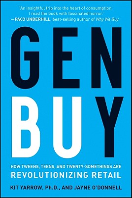 Bild des Verkufers fr Gen Buy: How Tweens, Teens and Twenty-Somethings Are Revolutionizing Retail (Hardback or Cased Book) zum Verkauf von BargainBookStores